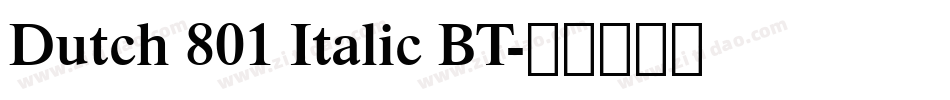 Dutch 801 Italic BT字体转换